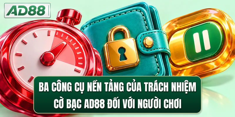 Ba công cụ nền tảng của trách nhiệm cờ bạc AD88 đối với người chơi