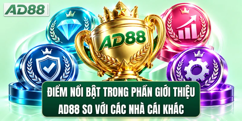 Điểm nổi bật trong phần giới thiệu AD88 so với các nhà cái khác