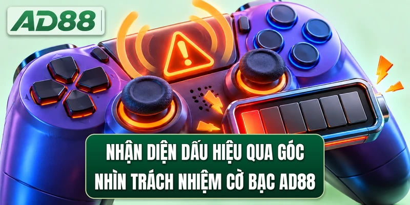 Nhận diện dấu hiệu qua góc nhìn trách nhiệm cờ bạc AD88